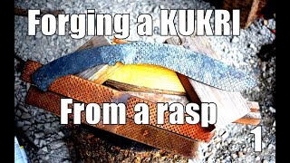 Forging a KUKRI from an old rasp part 1 [upl. by Adirem]