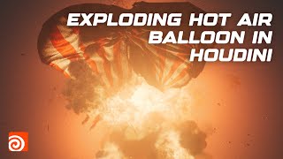 Exploding Hot Air Balloon In Houdini  Pro Houdini Tutorial [upl. by Zoba]