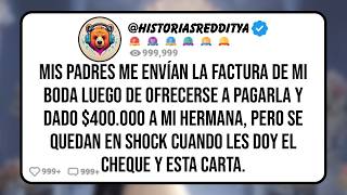 Mis PADRES me Envían la Factura de mi Boda Luego de Ofrecerse a Pagarla y Haberle Dado 400 000 a [upl. by Aisek]