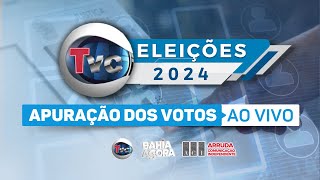 ELEIÇÕES 2024  BAHIA  APURAÇÃO DOS VOTOS  AO VIVO  CANAL TVC [upl. by Ferrigno849]