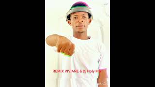 Viviane Remix by Dj Holy mix💯🙏 [upl. by Anaerol]