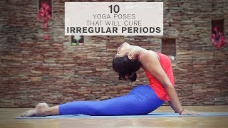 10 Best Yoga Poses That Will Cure Irregular Periods [upl. by Lurette568]