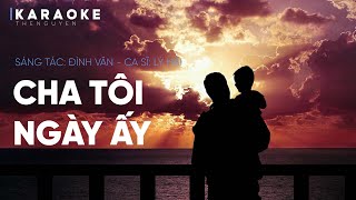 KARAOKE CHA TÔI NGÀY ẤY  LÝ HẢI [upl. by Ecinwahs]