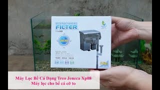 Máy Lọc Bể Cá Jeneca XP08 Máy lọc bể cá dạng treo dành cho bể cỡ to I Yeucayvn [upl. by Grace]