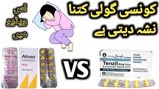 Tenzil 2mg Kitna Nasha Daiti HaiAtivan 2mg Vs Tenzil 2mgIjaz Pharmacist [upl. by Rehc]