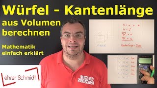 Würfel  Kantenlänge aus dem Volumen berechnen  Mathematik  einfach erklärt  Lehrerschmidt [upl. by Vladimir346]