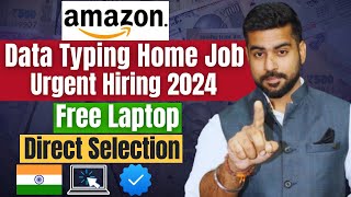 2024 Amazon Free Laptop Home Job  Data Entry Job  Work From Home Jobs  Amazon Urgent Hiring [upl. by Eelarat]