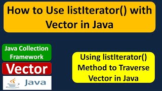 How to Use listIterator with Vector in Java  Java Collection Framework [upl. by Remde735]