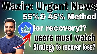 Wazirx urgent updates  Recover method  55 amp 45  users must watch  Wazirx news Telugu [upl. by Annitsirhc]