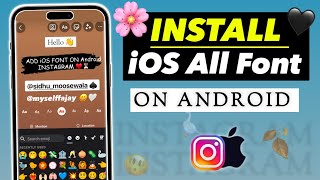 ADD iOS FONT ON ANDROID INSTAGRAM  HOW TO ADD iOS FONT ON Honista  iOS 154 Emoji [upl. by Edith536]