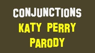 Conjunctions Katy Perry parody [upl. by Jemma16]