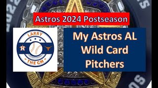 My Astros AL Wild Card Pitchers [upl. by Gettings]