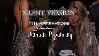 SILENT Ultimate Popularity subliminal [upl. by Ruenhs]