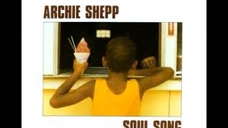 Archie Shepp ‎– Soul Song 1982  Album [upl. by Judye417]