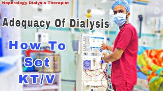 How to Set KtV  What is Adequacy of Dialysis [upl. by Tarr]