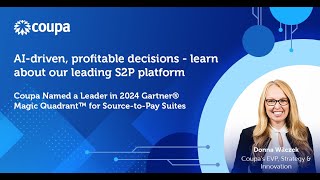 Coupa Named a Leader in 2024 Gartner® Magic Quadrant™ for SourcetoPay Suites [upl. by Einahpet509]