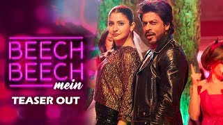 Jab Harry Met Sejal 2nd Song Beech Beech Mein Teaser Out  Shahrukh Khan Anushka Sharma [upl. by Chelsae]