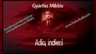 Gyárfás Miklós  Adio indieni 1982 teatruonline teatruradiofonic teatruvechi teatruaudio [upl. by Ylime]