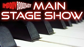 ImprovBroadway Main Stage LIVE [upl. by Husein450]