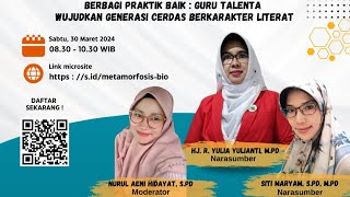 Webinar Seri 03 Berbagi Praktik Baik  Guru TALENTA Wujudkan Generasi Cerdas Berkarakter Literat [upl. by Fitting]