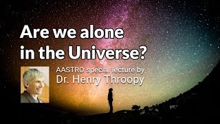 Are We Alone in the Universe a public lecture by Dr Henry Throop [upl. by Nueormahc]