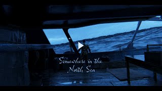 Somewhere in the North Sea [upl. by Butcher]