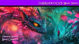 JABBERWOCKY MUSIC VIDEO [upl. by Anna-Diane]