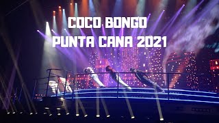 Coco Bongo Punta Cana 2024  Punta Cana Nightlife  Tropicland Travel [upl. by Howzell]