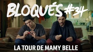 Bloqués 34  La tour de Mamy Belle [upl. by Lowrie]