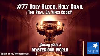 The Real Da Vinci Code Holy Blood Holy Grail  Jimmy Akins Mysterious World [upl. by Alyaj]