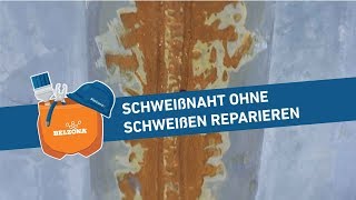 Schweißnaht Ohne Schweißen Reparieren [upl. by Wilburn]