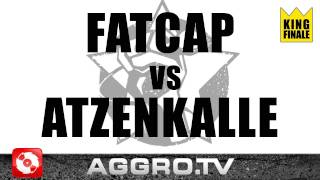 RAP AM MITTWOCH  ATZENKALLE vs FATCAP  KING FINALE vom 04012012 OFFICIAL HD VERSION AGGROTV [upl. by Raddie739]