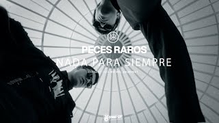 Peces Raros  Nada para siempre Video oficial [upl. by Glaab583]