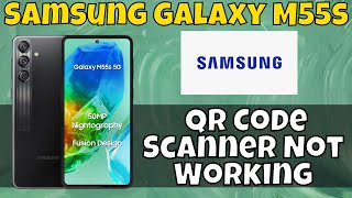 How to Fix Samsung Galaxy M55s QR Code Scanner Not Working latest [upl. by Yhtamit]