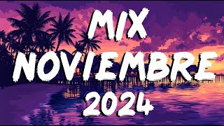 MIX REGGAETON MUSICA 2024  MIX NOVIEMBRE MUSICA 2024  NEW REGGAETON MUSIC 2024 [upl. by Bax38]