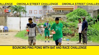 Bouncing Ping Pong with Bat and Race Challenge Omonla Street challenge [upl. by Bran]