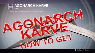 How to get Agonarch Karve and what it looks like [upl. by Hampton626]