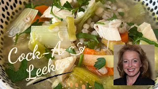 CockaLeekie Soup Recipe  How to Make Rich Delectable Chicken and Leek Stew [upl. by Kwapong72]