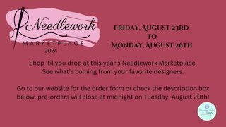 Needlework Marketplace 2024 FINAL VIDEO UPDATE BEFORE MARKET [upl. by Kcirdled]