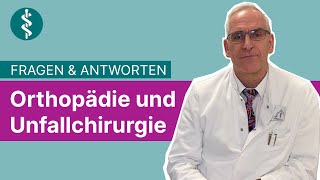 Orthopädie und Unfallchirurgie Fragen und Antworten  Asklepios [upl. by Coralie]