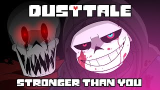 REMAKE DUSTTALE  Stronger Than You Murder Sans Parody  Animation [upl. by Geaghan584]