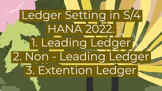 Ledger Setting in S4HANA 2022 [upl. by Beard]