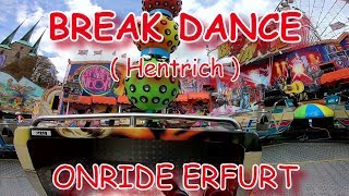 BREAK DANCE HENTRICH KIRMES ONRIDE 27K ERFURT OKTOBERFEST 2018 [upl. by Naened]