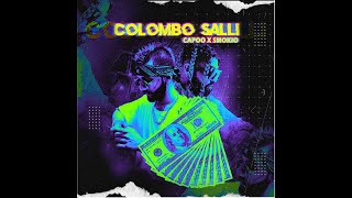 CAPOO x SMOKIO  Colombo Salli Official Lyric Video Ft Z30K10 [upl. by Ebaj537]