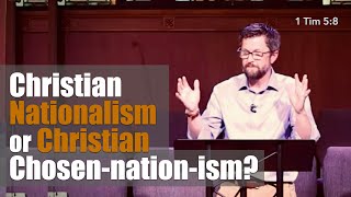 Christian Nationalism or Christian Chosennationism [upl. by Tray]