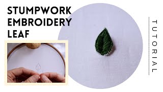 Stumpwork Embroidery Leaf Tutorial [upl. by Legnaros96]