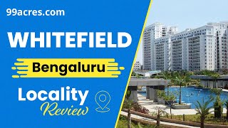 Whitefield Bangalore Detailed Locality Review [upl. by Namrehs711]