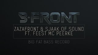 Zazafront amp Sjaak of Sound ft Feest MC Peerke  Big Fat Bass Record [upl. by Ellga]