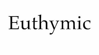 How to Pronounce Euthymic [upl. by Behl]