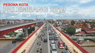 Pesona Kota Palembang 2019 Kota Terbesar di Provinsi Sumatera Selatan [upl. by Hassadah]